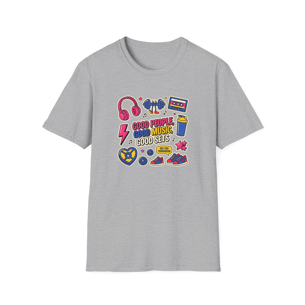 Good people, Good music, Good sets T-Shirt