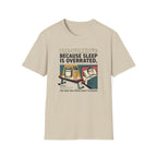 Pre Workout - Because sleep is overrated T-Shirt