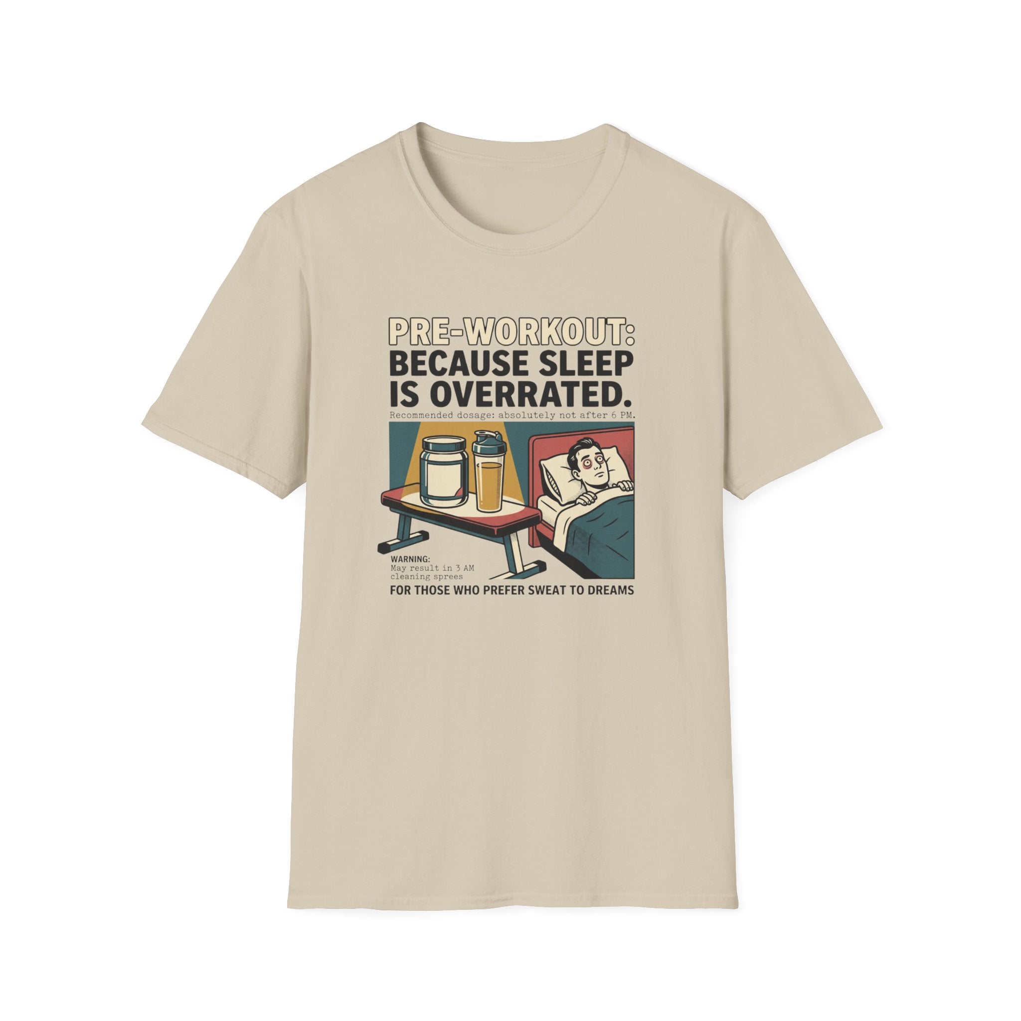 Pre Workout - Because sleep is overrated T-Shirt