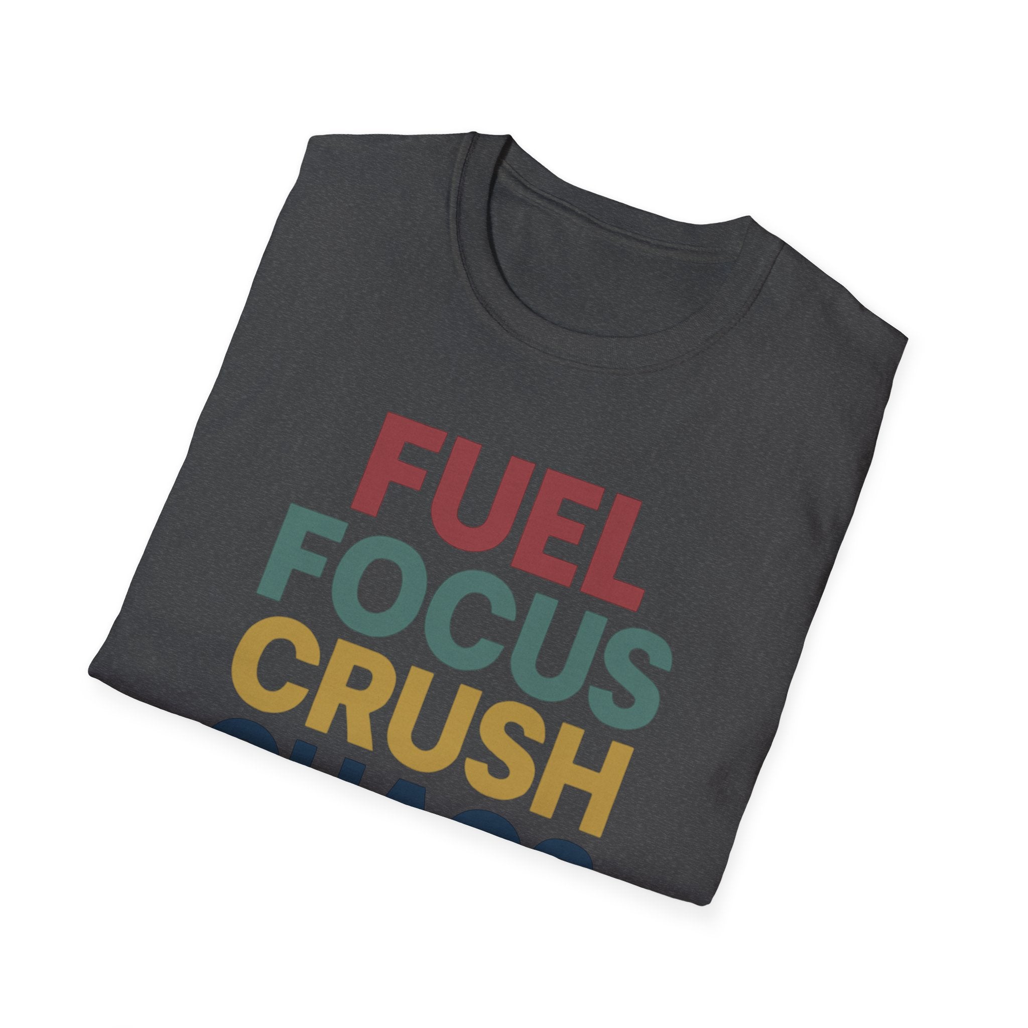 Fuel Focus, Crush Chaos – Bold Retro Powe T-Shirt