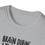 Brain During a PR Attempt T-Shirt