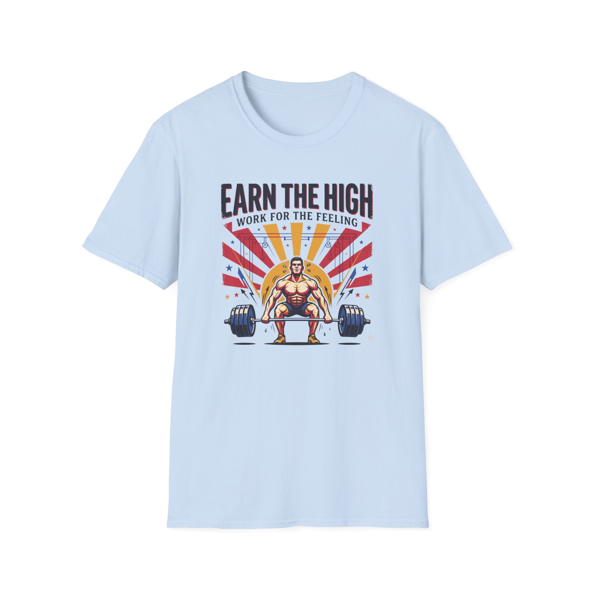 Earn the high - Workout T-Shirt