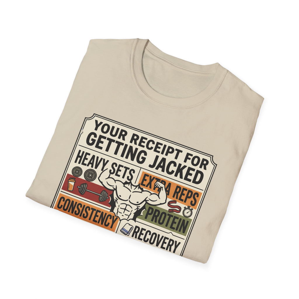 Receipt for getting jacked T-Shirt