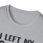 I Left My Gains for This? – Protein Shaker Regret T-Shirt