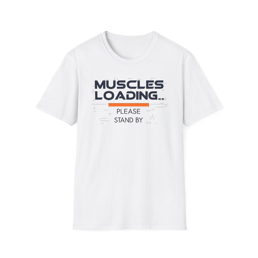 The Muscles Loading Please Stand By T-Shirt