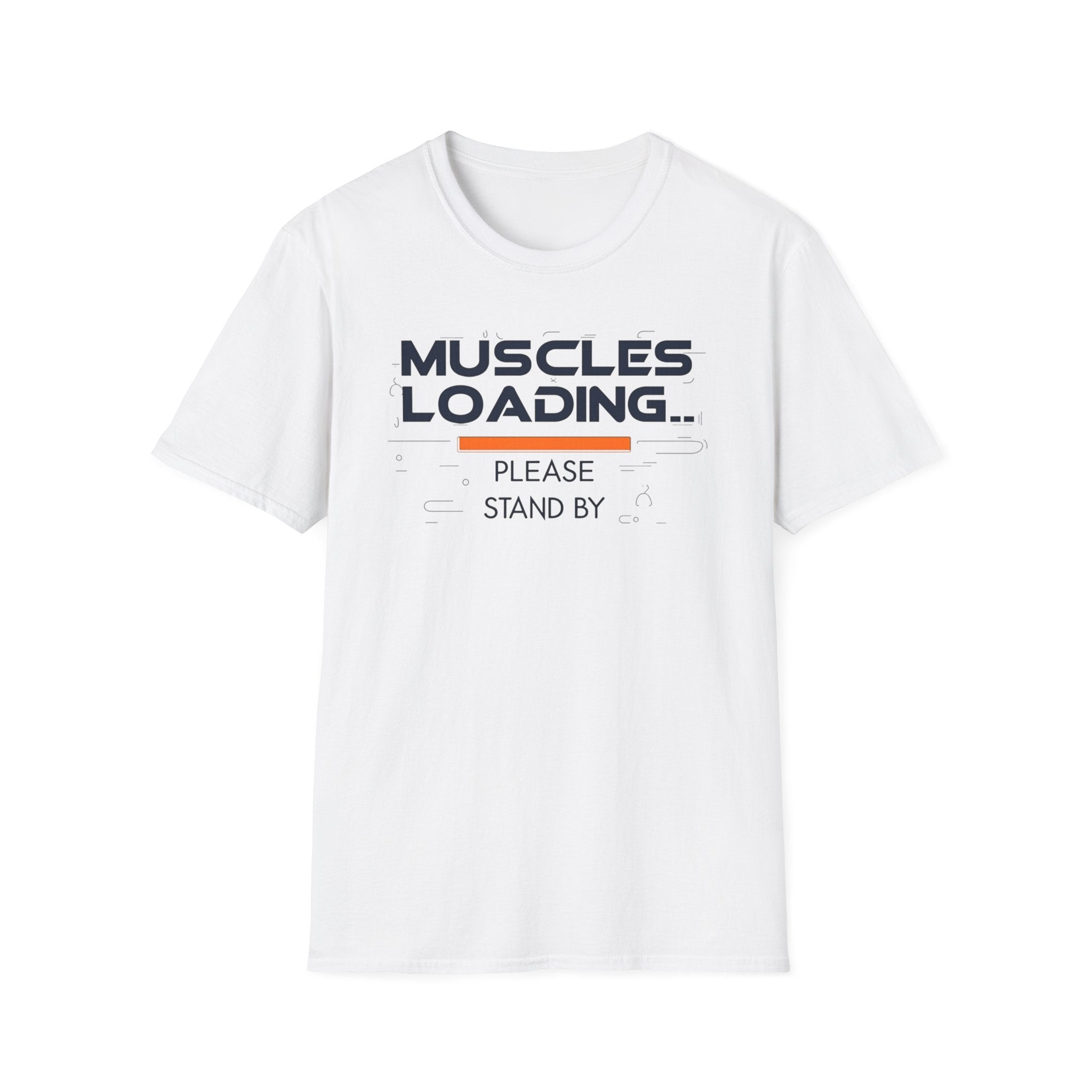 The Muscles Loading Please Stand By T-Shirt