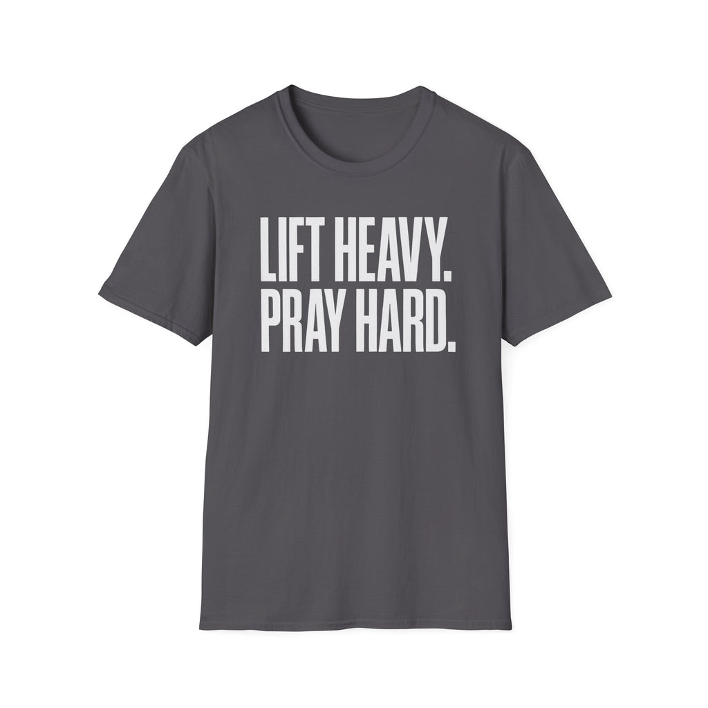 Lift Heavy. Pray Hard. – Bold Faith & Strength Tshirt