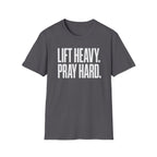 Lift Heavy. Pray Hard. – Bold Faith & Strength Tshirt
