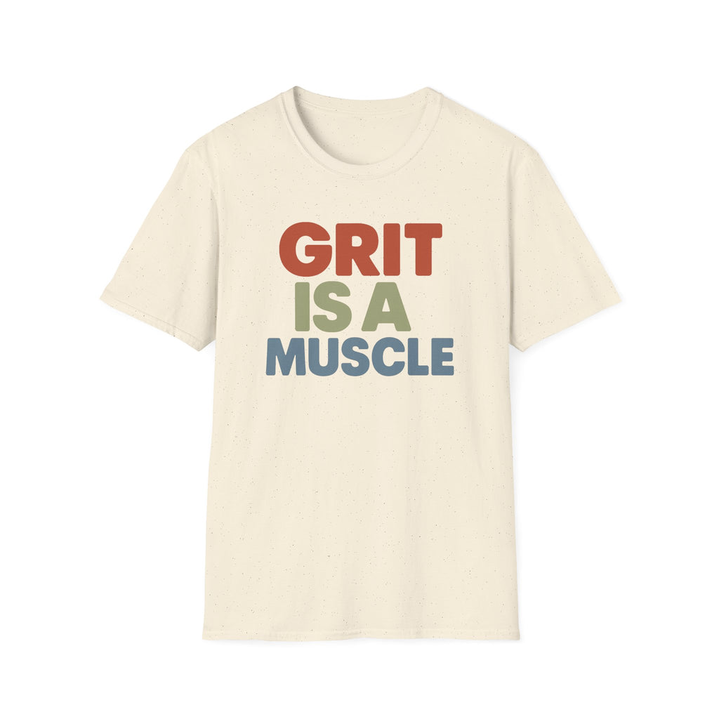 Grit Is a Muscle – Bold Block Statement T-Shirt