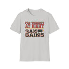 Pre at Night - 3 AM Gains T-Shirt
