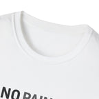 No Pain No Protein Shake Tshirt T-Shirt