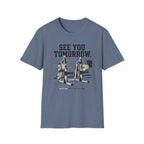 See You Tommorow T-Shirt
