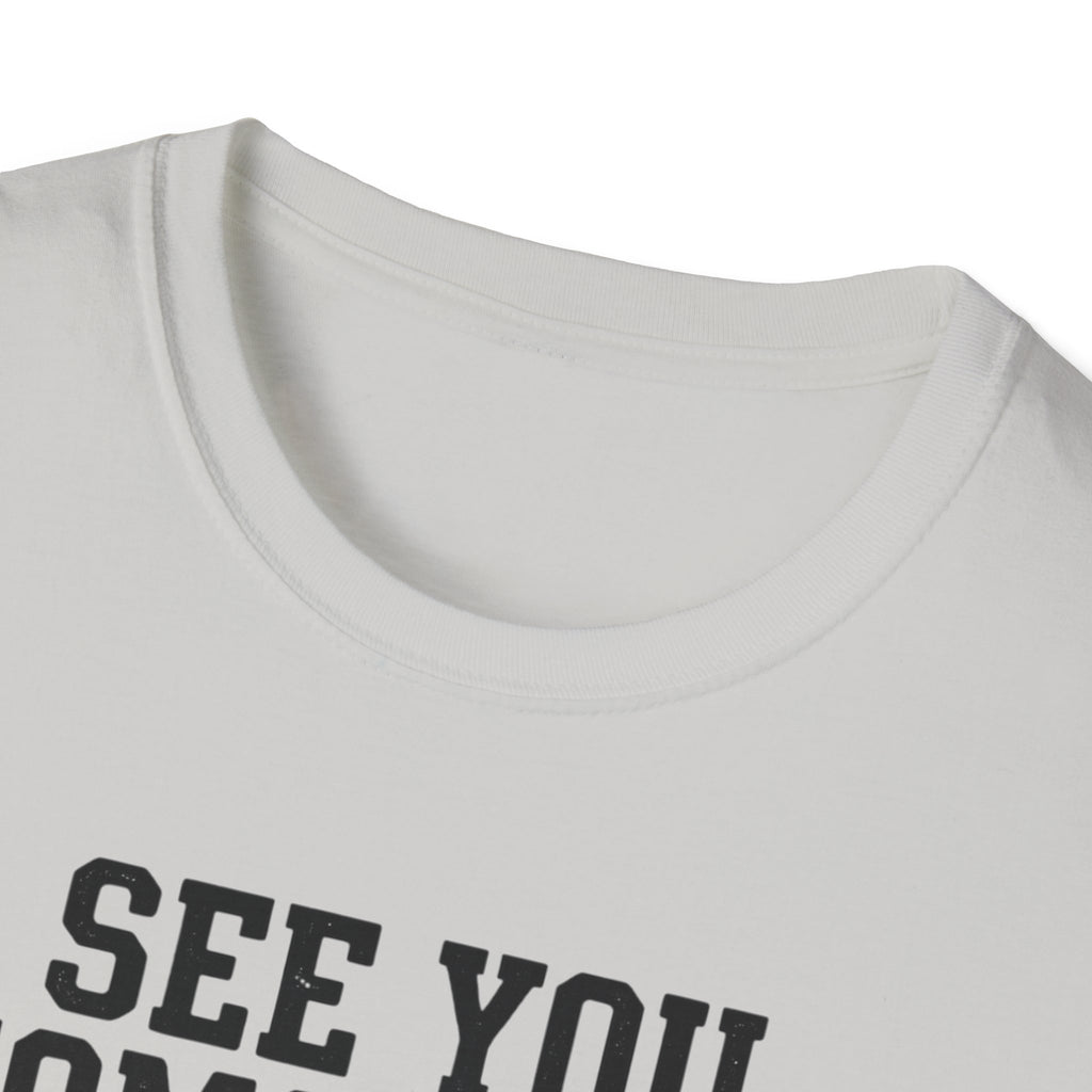 See You Tommorow T-Shirt