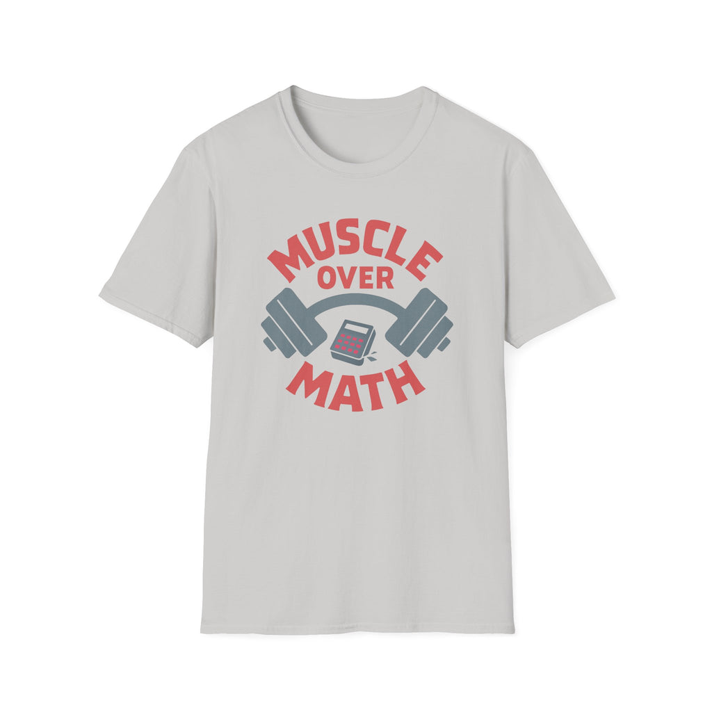 Muscle Over Math – Barbell Crunch Edition T-Shirt