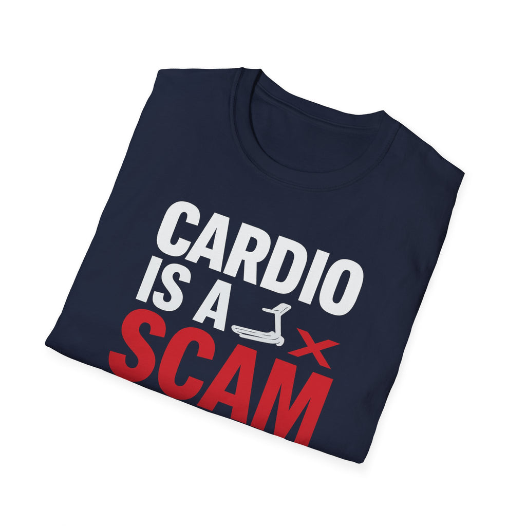 Cardio Is a Scam T-Shirt