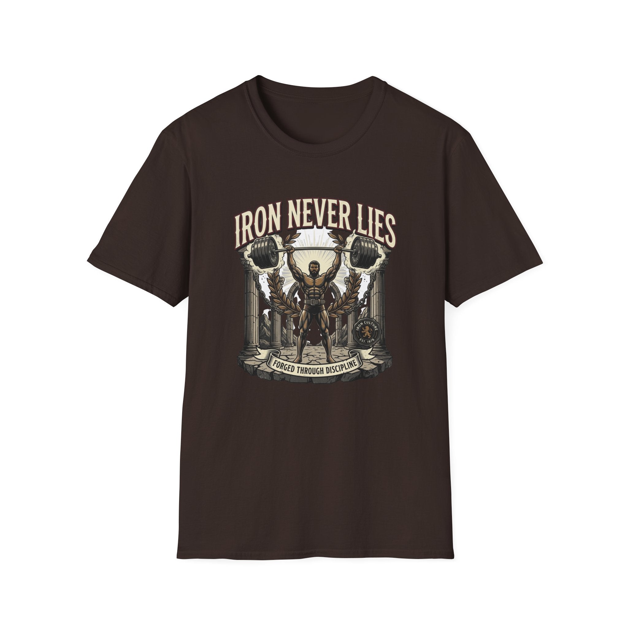 Iron never lies T-Shirt