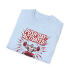 Push Day: Activated! T-Shirt
