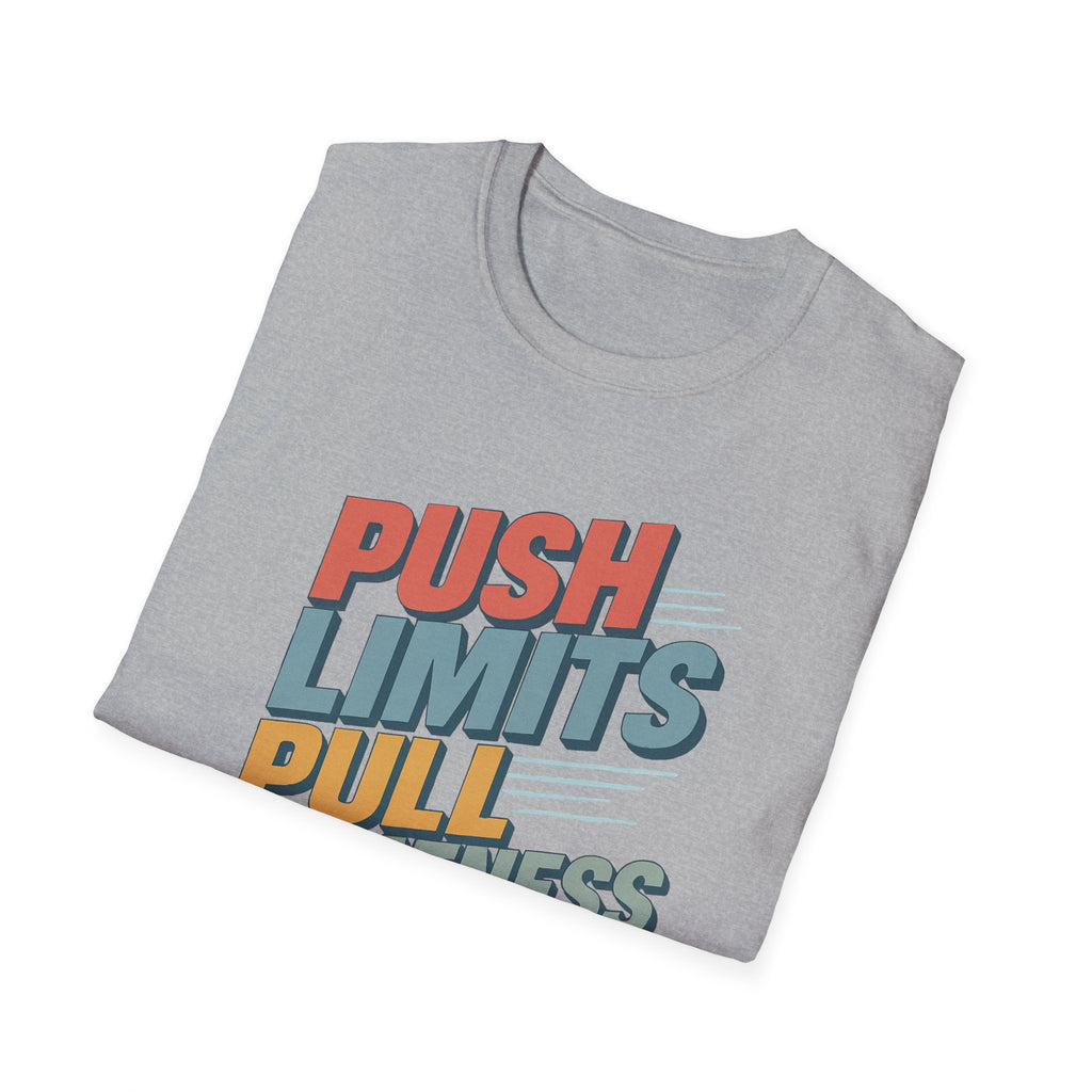 Push Limits. Pull Greatness. T-Shirt