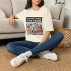You don't have to talk to belong T-Shirt