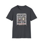 Low Battery High Stim T-Shirt