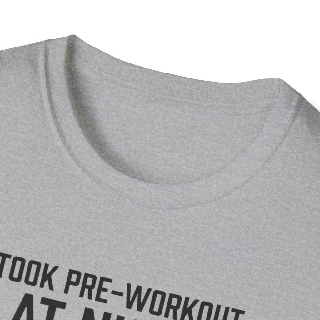 Took pre at night, now we wait T-Shirt