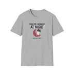 Took pre at night, now we wait T-Shirt