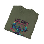 Leg Day? More Like Error Day! T-Shirt