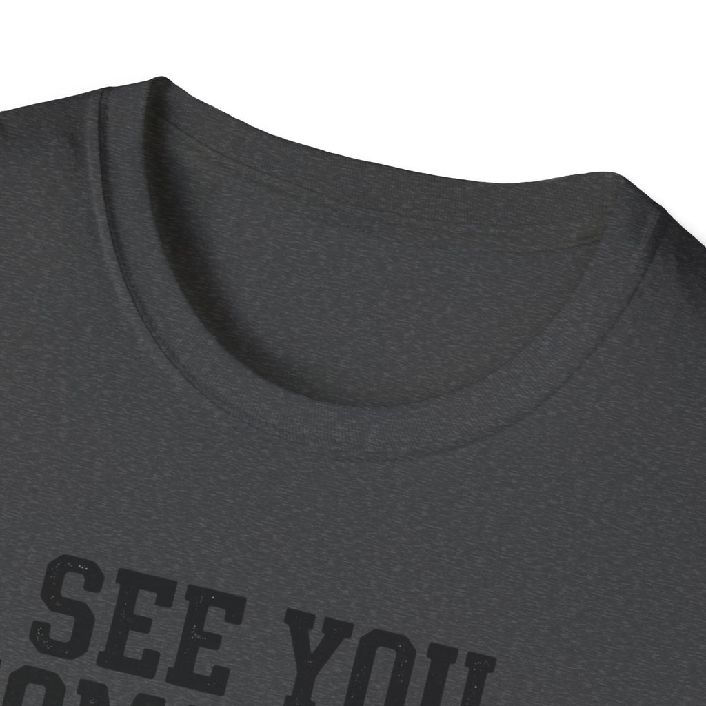 See You Tommorow T-Shirt