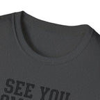 See You Tommorow T-Shirt