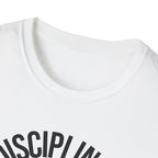 Disciplined not Motivated T-Shirt