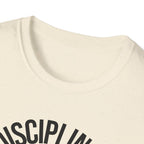 Disciplined not Motivated T-Shirt