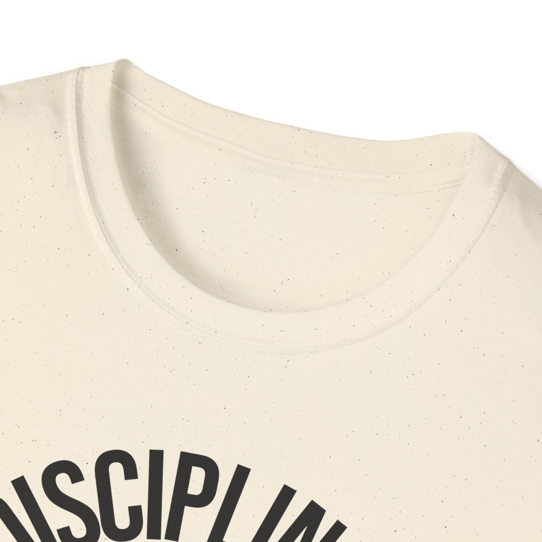 Disciplined not Motivated T-Shirt