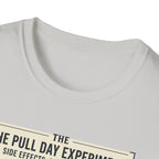 The pull day experiment T-Shirt