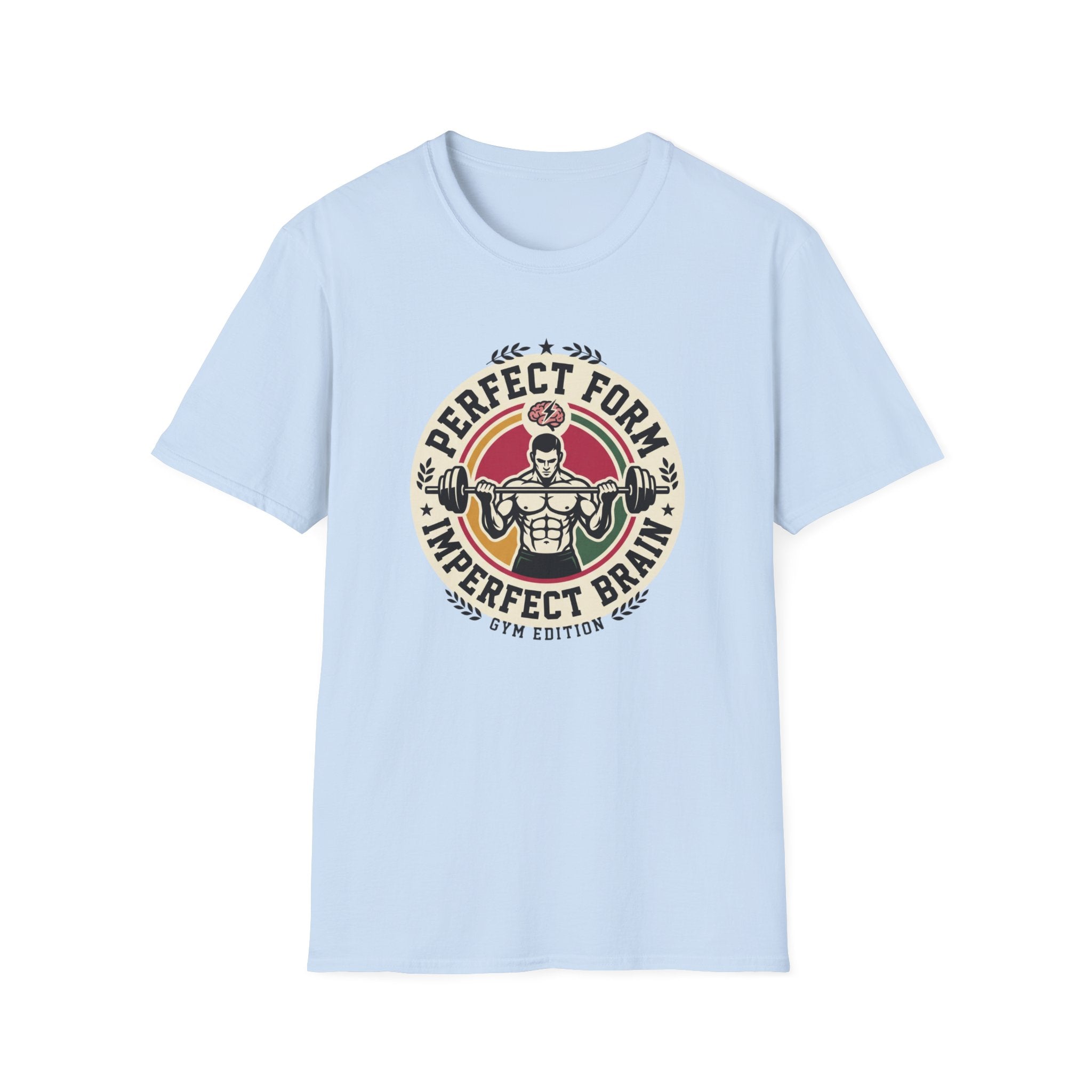 Perfect form, imperfect brain T-Shirt
