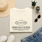 Training is part of routine T-Shirt