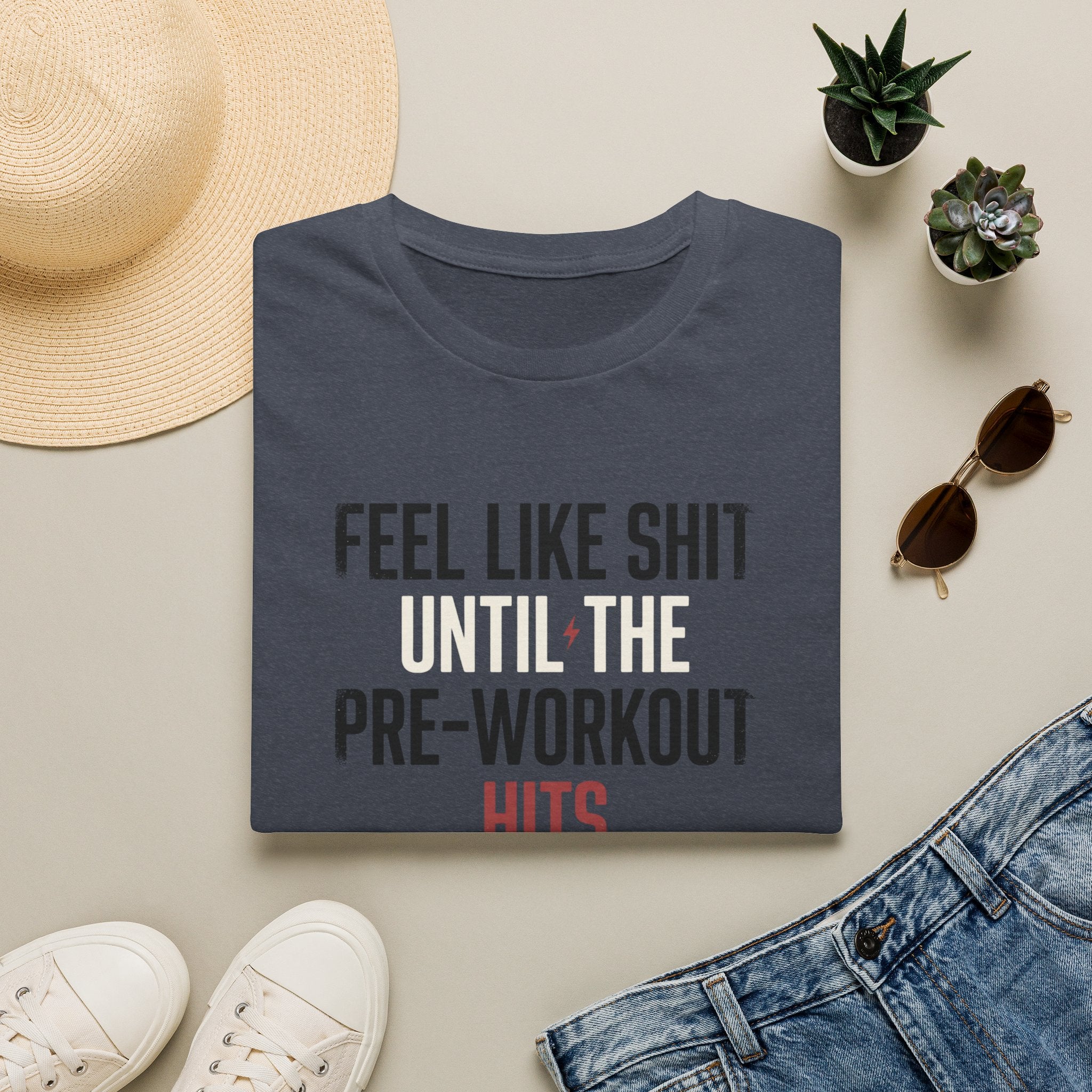 Feel like shit until pre hits T-Shirt