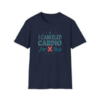 I Canceled Cardio for This? T-Shirt