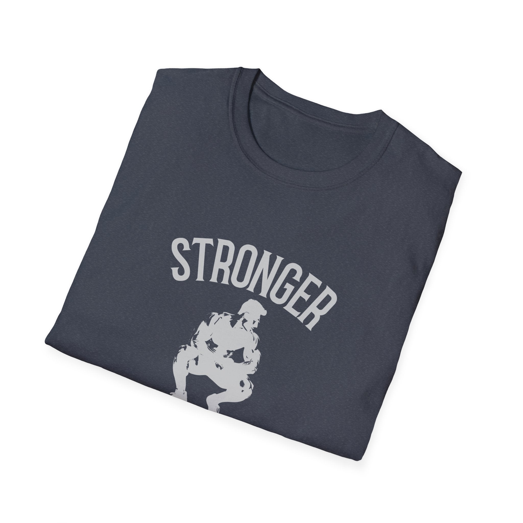 Stronger than you T-Shirt