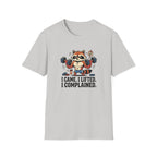 I came. I lifted. I complained T-Shirt