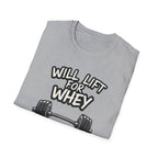 Will Lift for Whey – Monochrome Barbell Edition T-Shirt