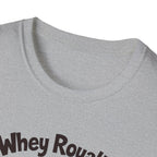 Whey Royalty T-Shirt