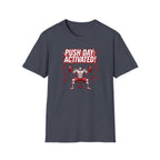 Push Day: Activated! T-Shirt