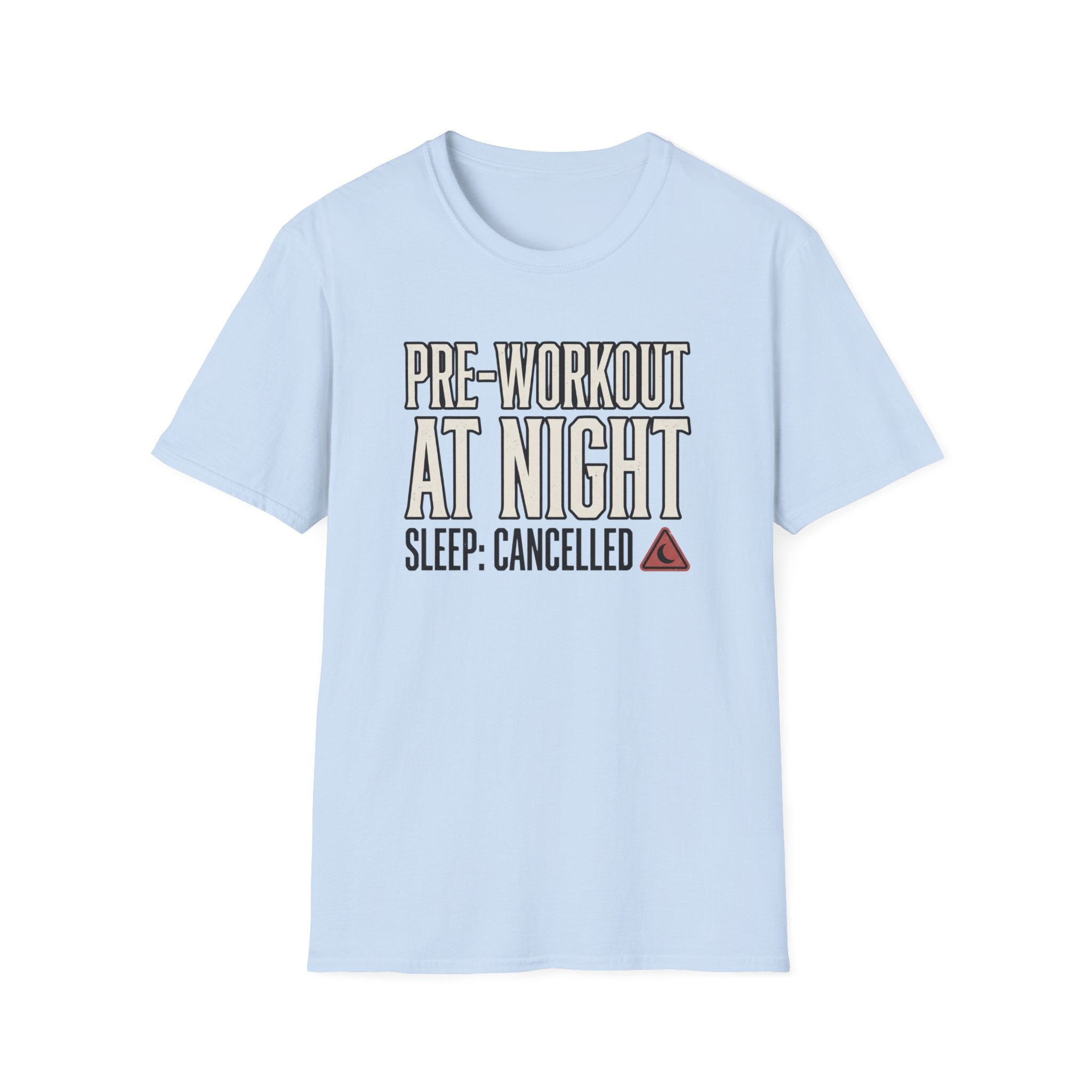 Pre at night - Sleep cancelled T-Shirt
