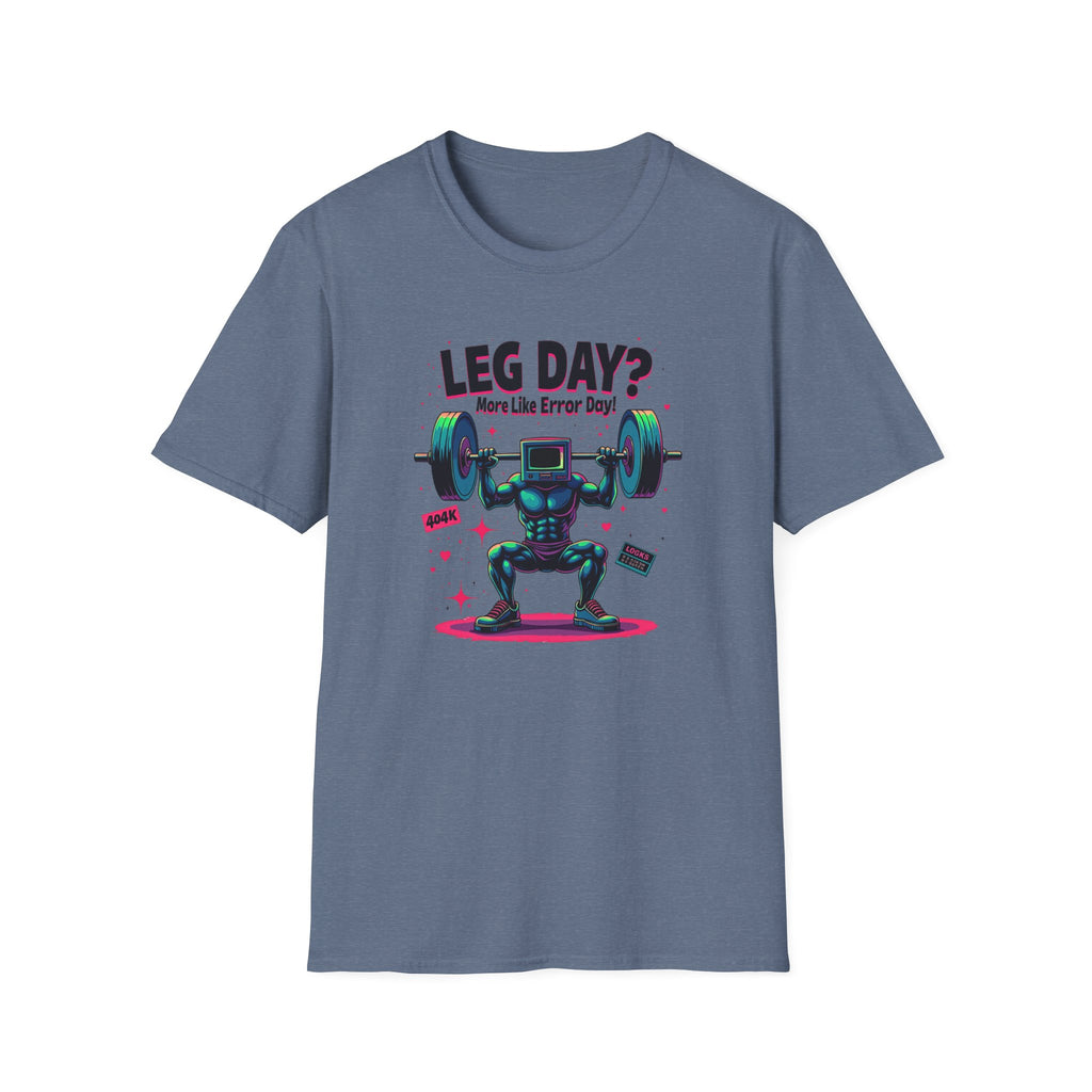 Leg Day? More Like Error Day! T-Shirt