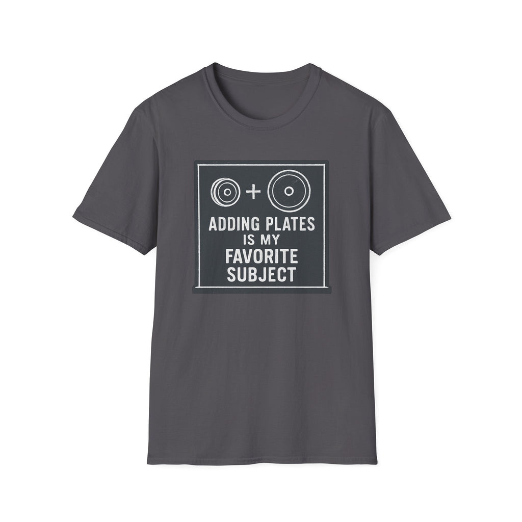 Adding Plates Is My Favorite Subject – Minimal Chalkboard Stylen Tshirt