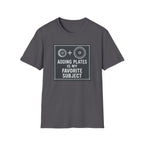 Adding Plates Is My Favorite Subject – Minimal Chalkboard Stylen Tshirt