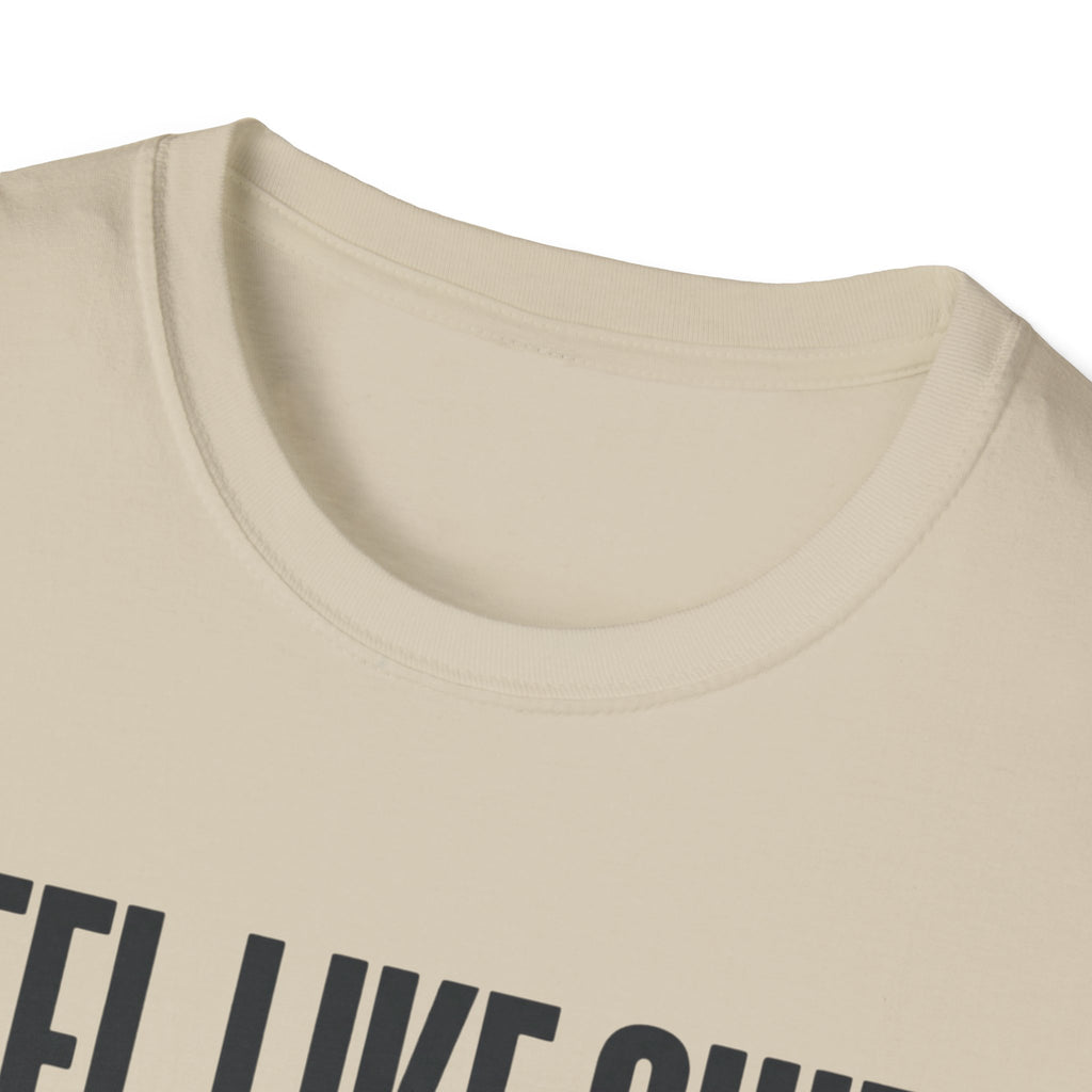 Feel Like Shit - Pre workout please fix me T-Shirt