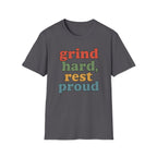 Grind Hard, Rest Proud – Vintage Bubble Quote T-Shirt