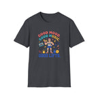 Goof mood. Good Music. Good lifts T-Shirt