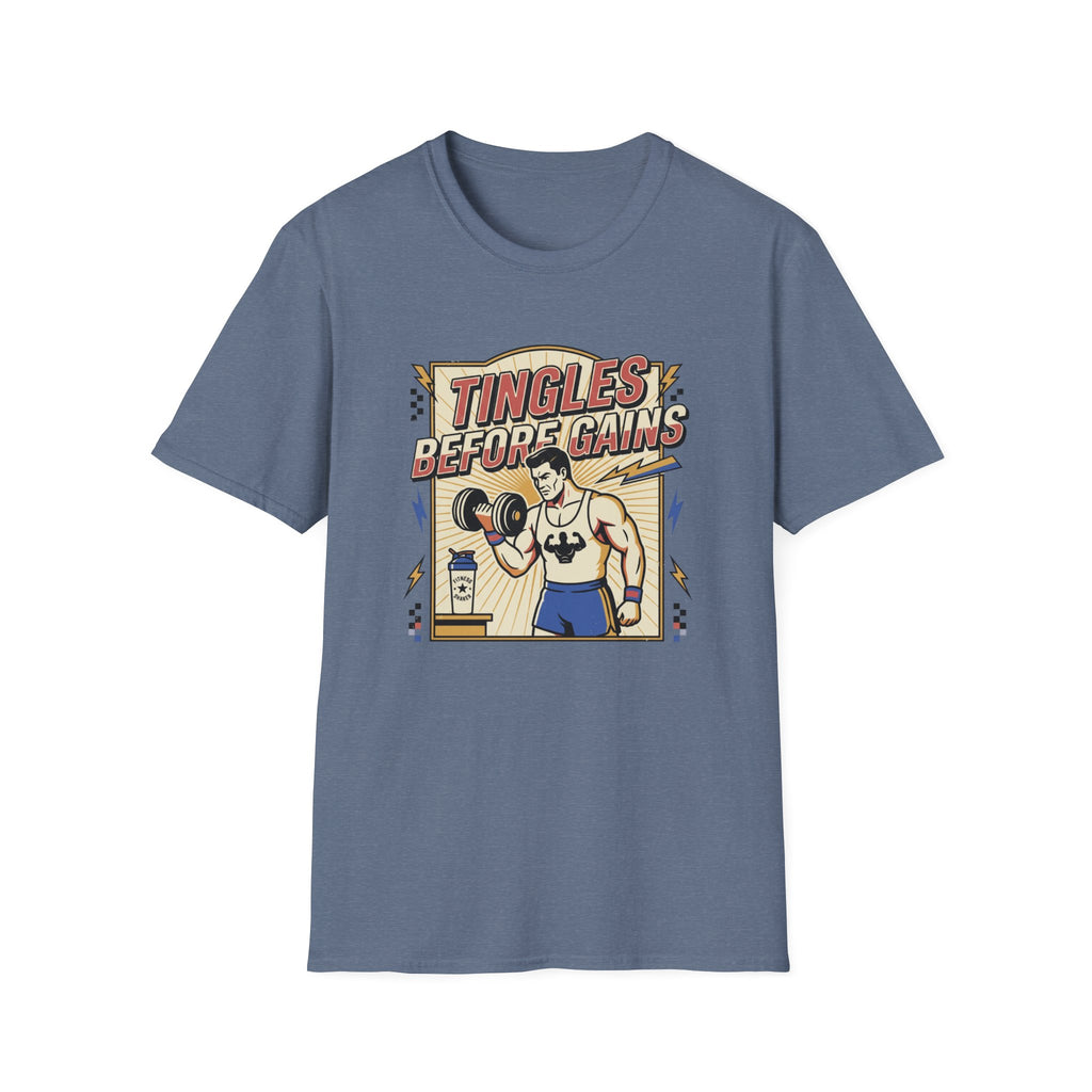 Tingles, before gains T-Shirt